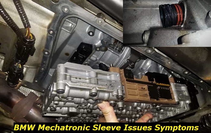 bmw mechatronic sleeve issues symptoms